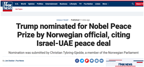 ▲据福克斯新闻报道，特朗普被挪威议会议员提名2021年诺贝尔和平奖。理由是参与斡旋以色列与阿联酋关系正常化。