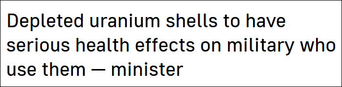 塔斯社：俄防长说，贫铀弹将对使用者健康造成严重影响