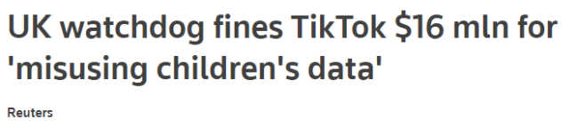 TikTok回应英监管机构千万英镑处罚：不认同决定，但乐见罚款比去年提的降了一半多
